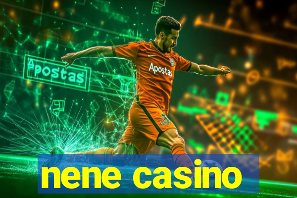 nene casino